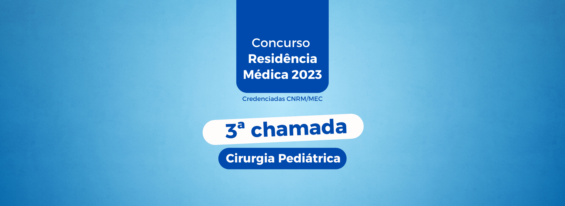 3ª chamada do Concurso 2023 para o Programa de Residência Médica em Pediatria