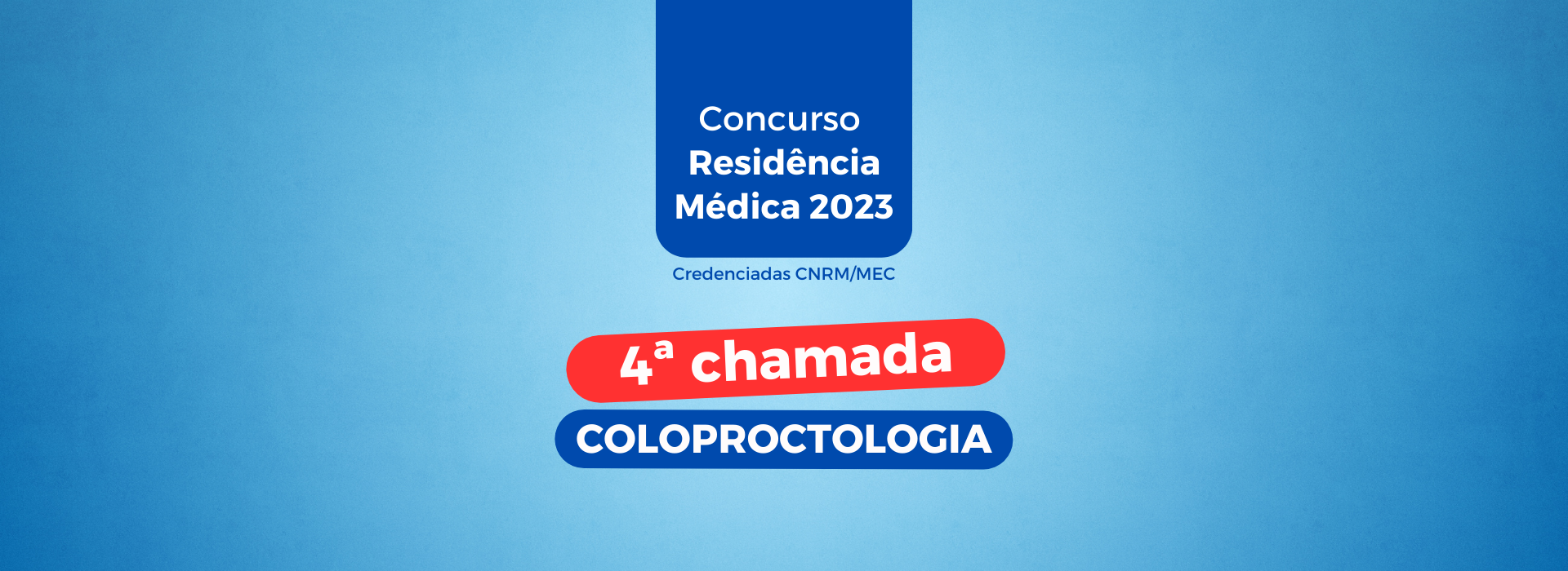 4ª chamada do Concurso 2023 para o Programa de Residência Médica em COLOPROCTOLOGIA