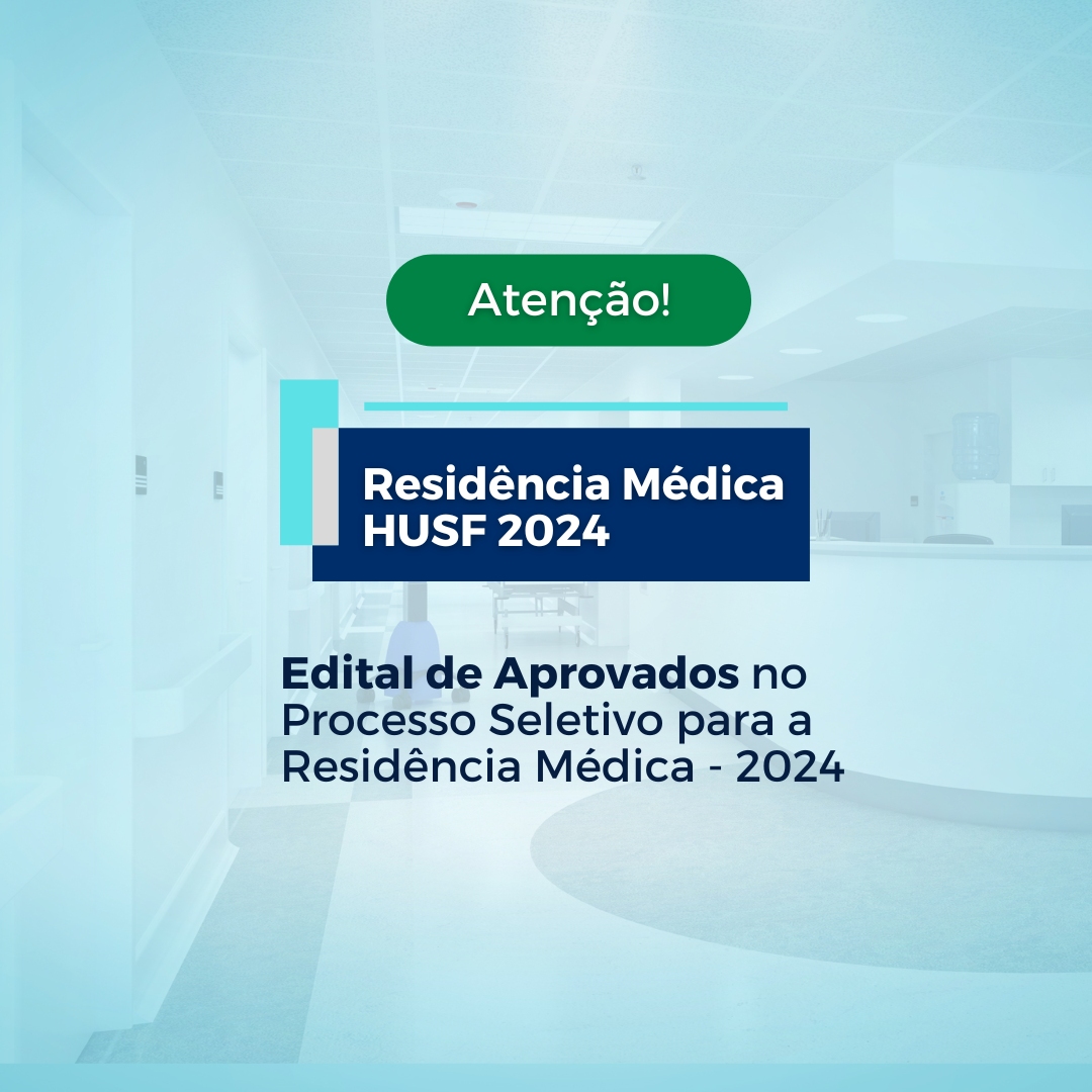 Edital de Aprovados no Processo Seletivo para a Residência Médica – 2024