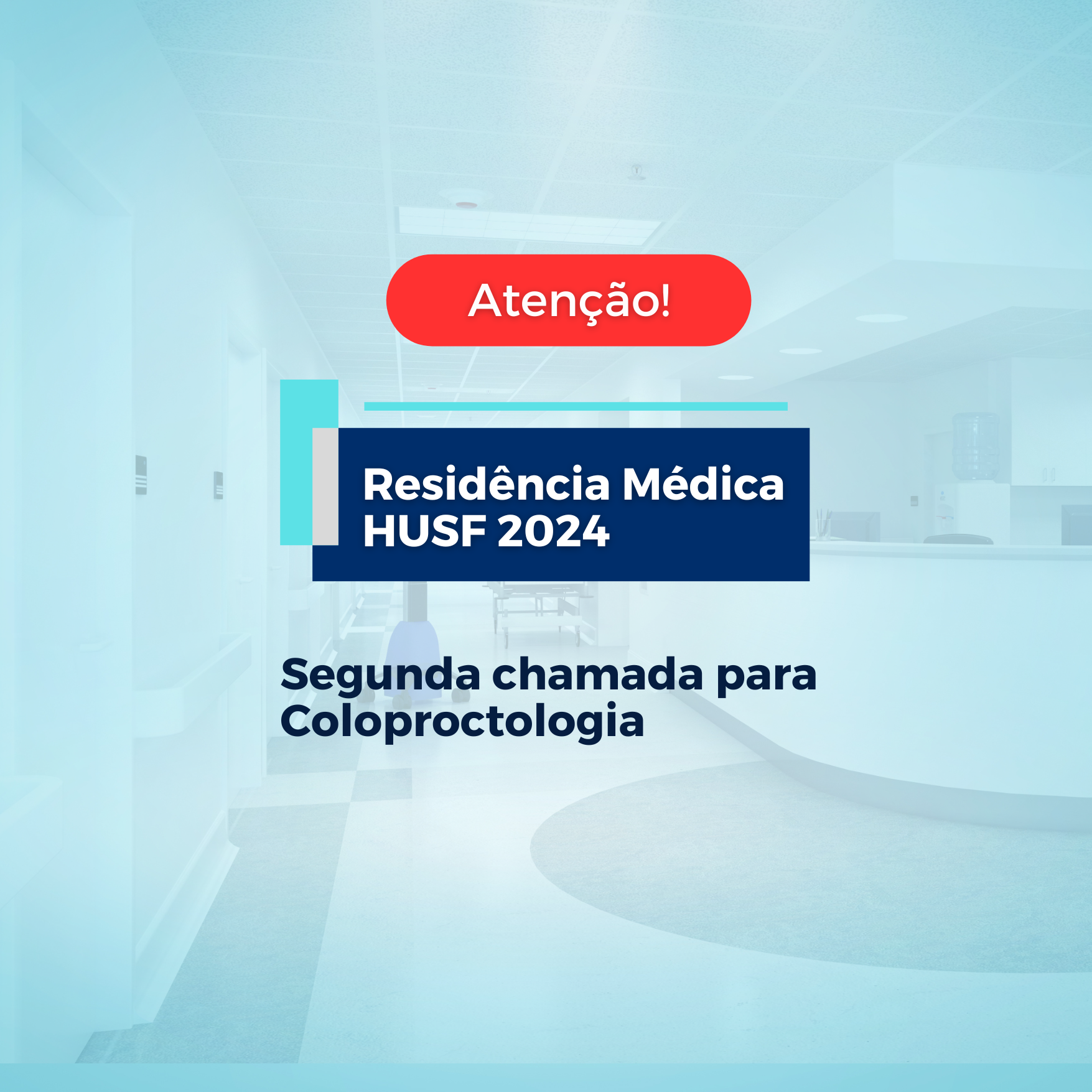 PROCESSO SELETIVO RESIDÊNCIA MÉDICA HUSF 2024  2ª chamada para COLOPROCTOLOGIA