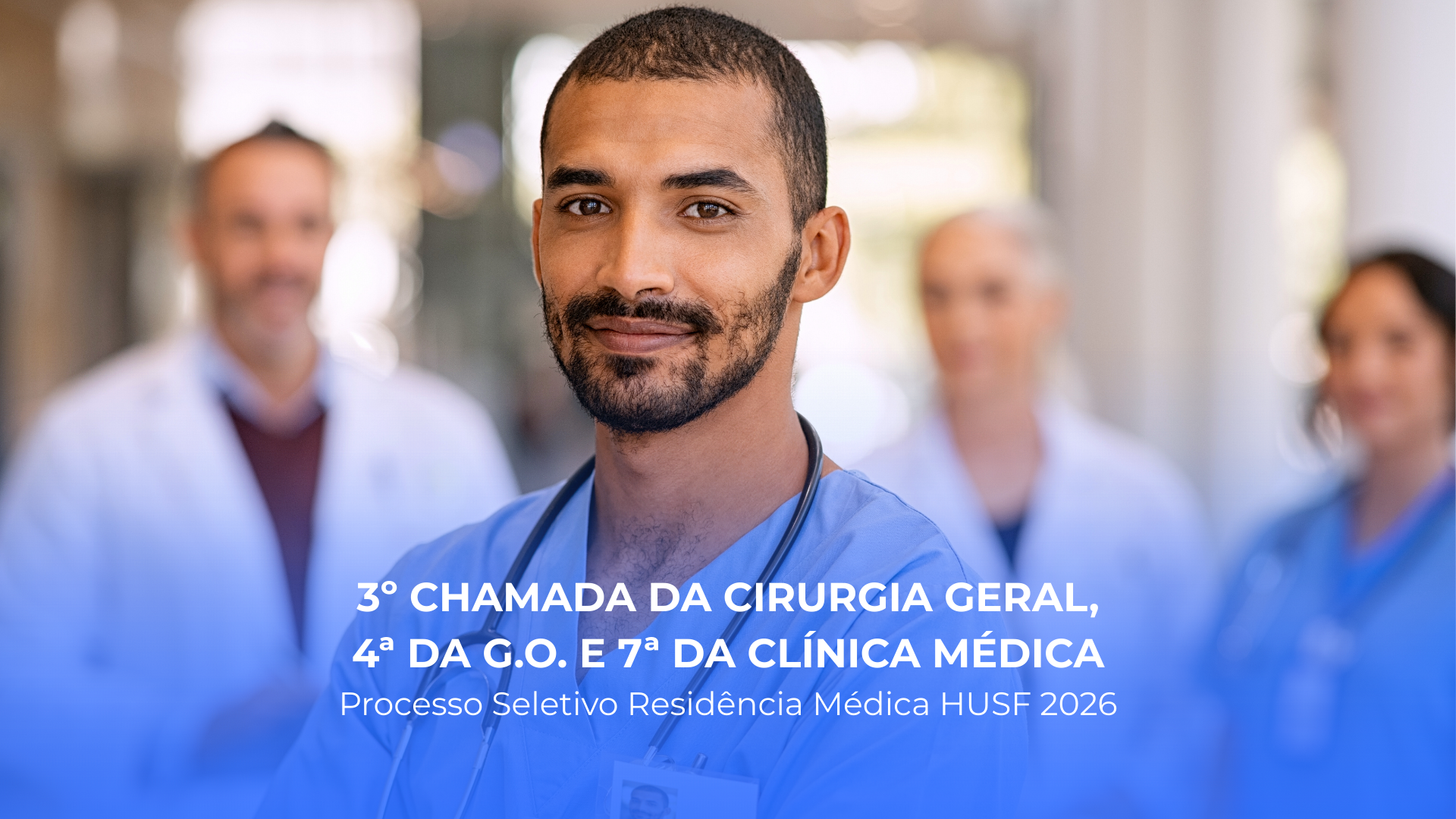 3ª Chamada da Cirurgia Geral, 4ª da G.O. e 7ª da Clínica Médica